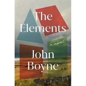 The Elements -- John Boyne